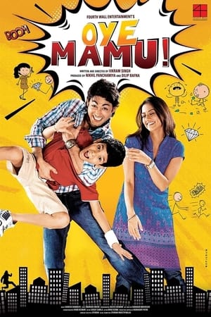 Oye Mamu! (2021) Hindi Movie [1GB] HD Poster Download - filmyfly